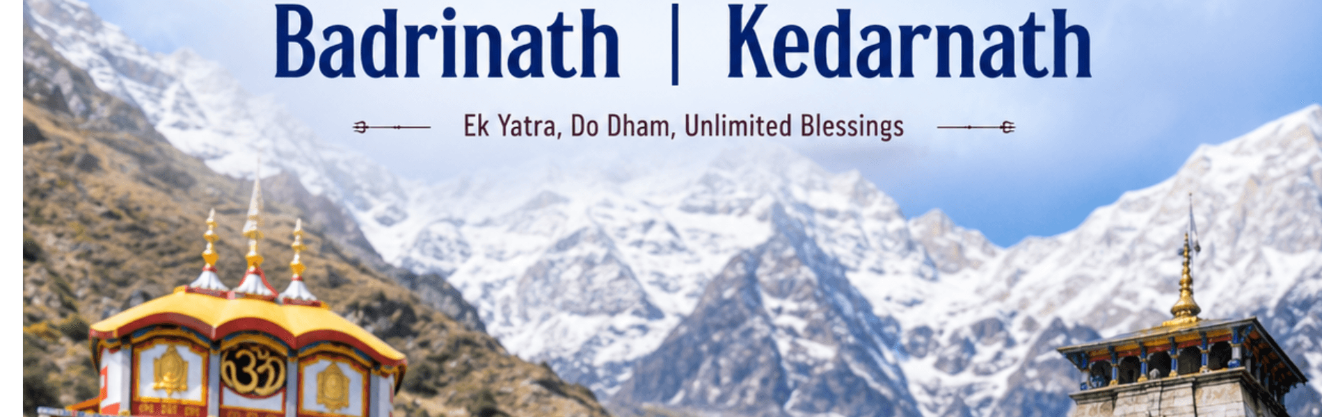 Kedarnath Badrinath Do Dham Yatra Package from Haridwar – 6 Days